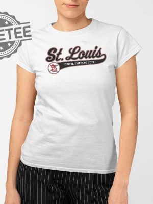 St Louis Until The Day I Die Shirt Giveaway 2024 Unique St Louis Until The Day I Die Giveaway Shirts revetee 2