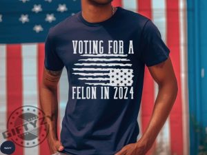 Voting For Felon Trump 2024 Nation In Distress Flag Shirt giftyzy 7