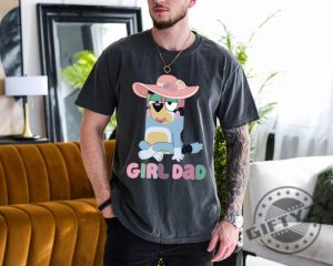 Bluey Girl Dad Bandit Girl Dad Shirt giftyzy 2