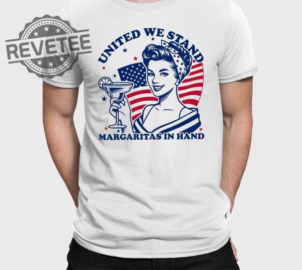 United We Stand Margaritas In Hand T Shirt Unique revetee 1