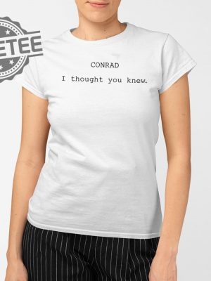 The Summer I Turned Pretty Conrad I Thought You Knew Shirts Unique revetee 2