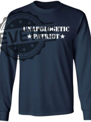 Unapologetic Patriot Shirts Unique Unapologetic Patriot Hoodie Sweatshirt revetee 4