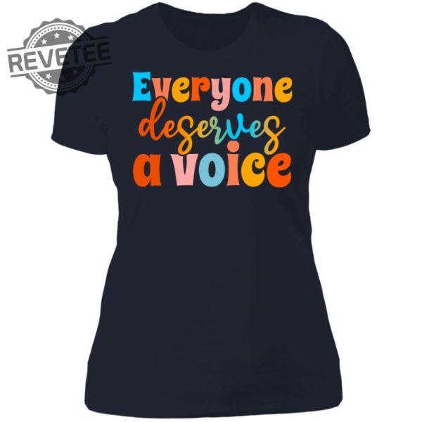 Everyone Deserves A Voice Shirts Unique Everyone Deserves A Voice T Shirt Hoodie Sweatshirt revetee 4