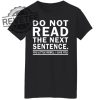 Do Not Read The Next Sentence Shirts Unique Do Not Read The Next Sentence Hoodie Sweatshirt revetee 1