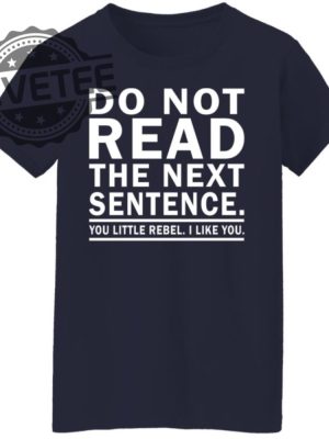 Do Not Read The Next Sentence Shirts Unique Do Not Read The Next Sentence Hoodie Sweatshirt revetee 2