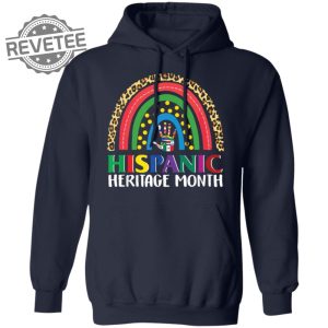 Hispanic Heritage Rainbow Shirts Unique Hispanic Heritage Rainbow Hoodie Hispanic Heritage Rainbow Sweatshirt revetee 5