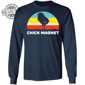 Chick Magnet Shirts Unique Chick Magnet Hoodie Chick Magnet Sweatshirt revetee 4