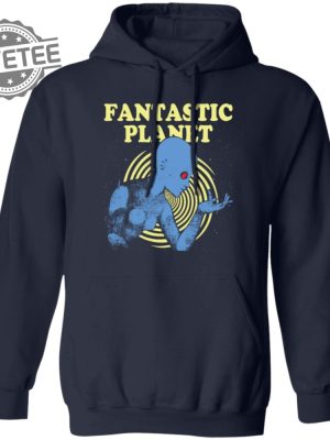 Fantastic Planet Shirts Unique Fantastic Planet Hoodie Fantastic Planet Sweatshirt revetee 2