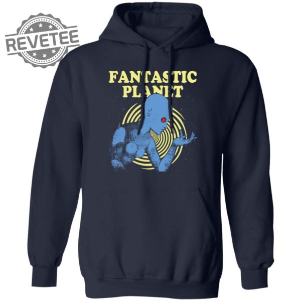 Fantastic Planet Shirts Unique Fantastic Planet Hoodie Fantastic Planet Sweatshirt revetee 2