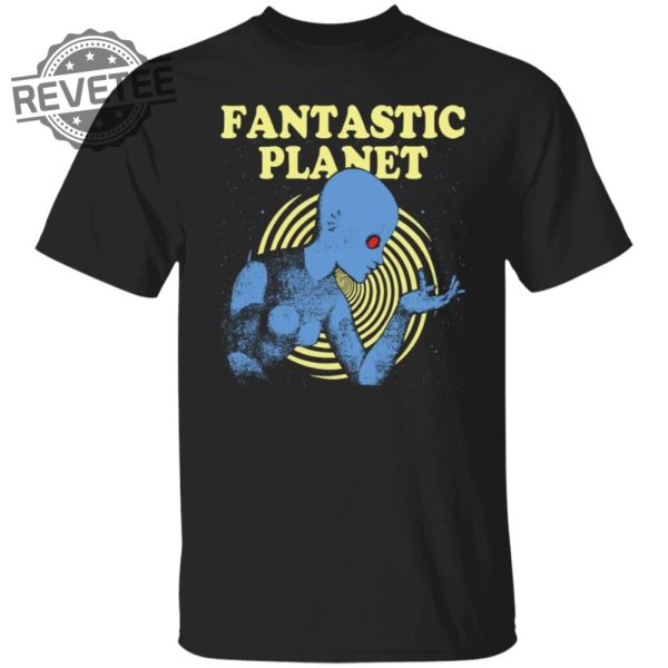 Fantastic Planet Shirts Unique Fantastic Planet Hoodie Fantastic Planet Sweatshirt revetee 3