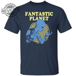 Fantastic Planet Shirts Unique Fantastic Planet Hoodie Fantastic Planet Sweatshirt revetee 4