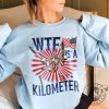 Wtf Is A Kilometer July 4Th Skeleton Funny Cringey Usa Meme Shirt giftyzy 5