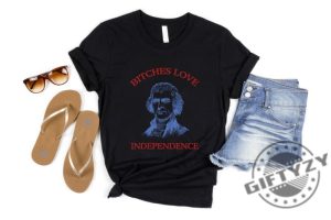 Bitches Love Independence Thomas Jefferson Funny 4Th Of July Shirt giftyzy 7