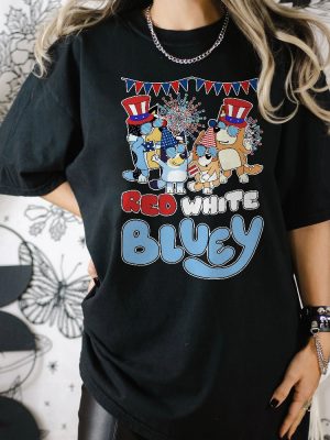 Red White Bluey Fourth Of July Shirt Bluey Family 4Th Of July Shirt Independence Day Shirt Red White And Bluey Shirt Unique revetee 4