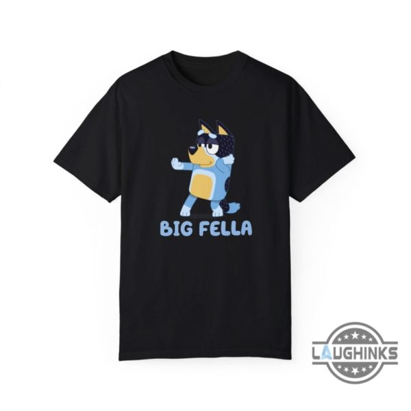 bluey big fella shirt funny disney cartoon fathers day gift for dads