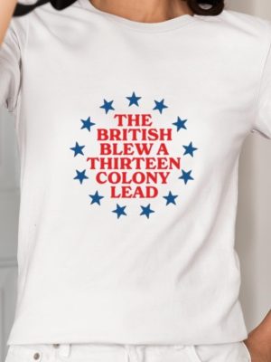 The British Blew A 13 Colony Lead Shirts Unique The British Blew A Thirteen Colony Lead Shirt Hoodie Sweatshirt revetee 2