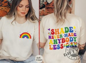 Shade Never Made Anybody Less Gay Shirt giftyzy 4