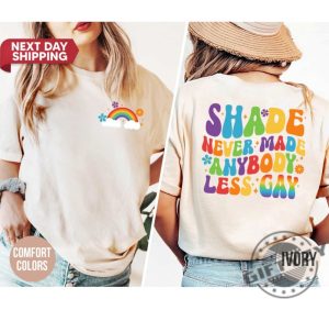 Shade Never Made Anybody Less Gay Trendy Shirt giftyzy 2