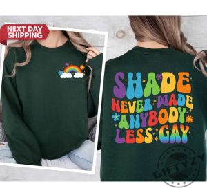 Shade Never Made Anybody Less Gay Trendy Shirt giftyzy 3