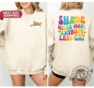 Shade Never Made Anybody Less Gay Trendy Shirt giftyzy 7