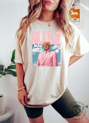 Man I Love Felons Trump Shirt giftyzy 2