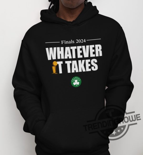 Celtics Finals 2024 Whatever It Takes Shirt Boston Celtics Shirt Boston Celtics T Shirt Celtics Finals 2024 Shirt Giveaway trendingnowe 3