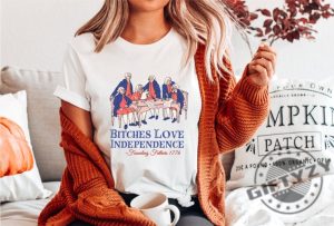 Bitches Love Independence Thomas Jefferson Funny 4Th Of July Shirt giftyzy 3 1