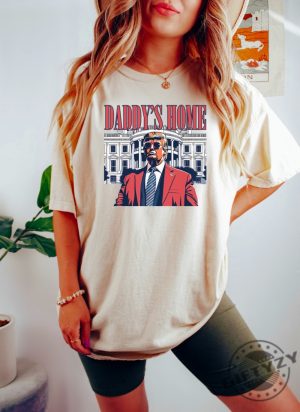 Daddys Home White House Trump 2024 4Th Of July Shirt giftyzy 2