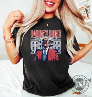 Daddys Home White House Trump 2024 4Th Of July Shirt giftyzy 3