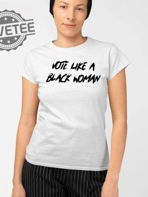 Roland Martin T Shirt Roland Martin Vote Like A Black Woman T Shirt Hoodie Sweatshirt revetee 2