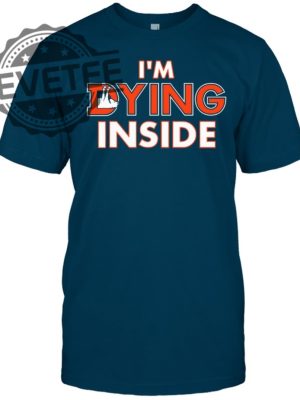 Denver Broncos Im Dying Inside T Shirts Denver Broncos Im Dying Inside Hoodie Denver Broncos Im Dying Inside Shirts revetee 2