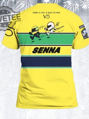 Forever Senna There Is Still A Race To Win Shirts Forever Senna T Shirts Forever Senna There Is Still A Race To Win Hoodie revetee 2