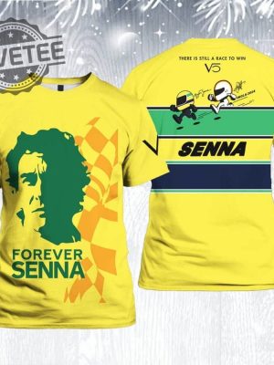 Forever Senna There Is Still A Race To Win Shirts Forever Senna T Shirts Forever Senna There Is Still A Race To Win Hoodie revetee 3