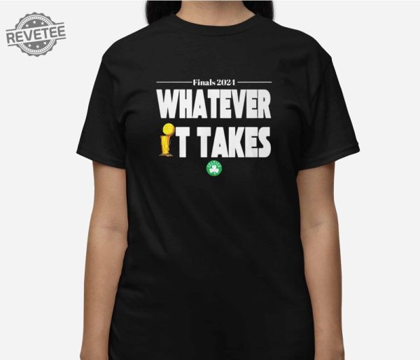 Finals 2024 Whatever It Takes Celtics Shirts Boston Celtics Finals 2024 Whatever It Takes T Shirts revetee 3