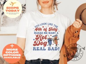 You Look Like The 4Th Of July Hot Dog Shirt giftyzy 5