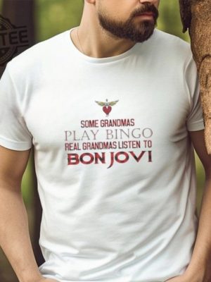 Some Grandmas Play Bingo Real Grandmas Listen To Bon Jovi 2024 Shirts Hoodie Sweatshirt Unique revetee 2