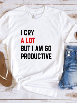 I Cry A Lot T Shirt I Cry A Lot But I Am So Productive Shirt Eras Tour Shirt Ts Concert Tee Pop Concert Lyric Merch Shirt Unique revetee 2