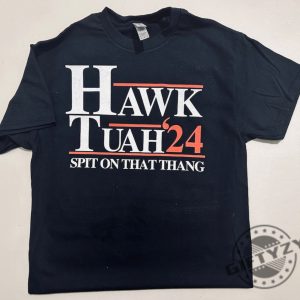Hawk Tuah Spit On That Thang 2024 Election Shirt giftyzy 3