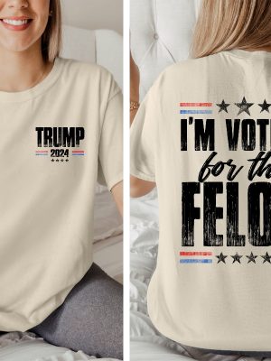 Im Voting For The Felon Trump Shirt Trump Im Voting For The Felon Shirt Trump Nation Mugshot 47 Ultramaga Shirt Unique revetee 3