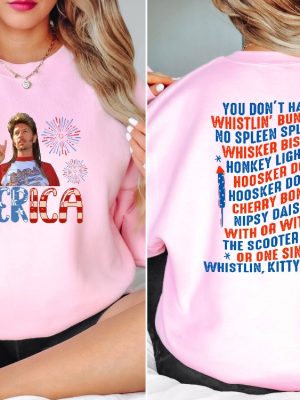 Joe Dirt Merica Shirt 4Th Of July America Shirt You Dont Have No Whistlin Bungholes Shirt Hoodie Sweatshirt Unique revetee 2