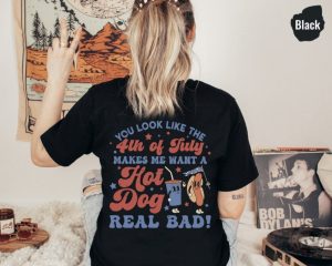 Makes Me Want A Hot Dog Real Bad Funny 4Th July Shirt giftyzy 4