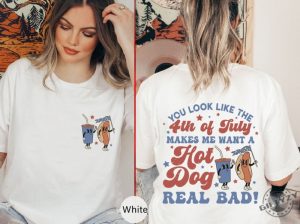 Makes Me Want A Hot Dog Real Bad Funny 4Th July Shirt giftyzy 5