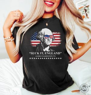 Suck It England Funny George Washington 4Th Of July Gift Patriotic Usa Shirt giftyzy 3