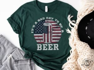 Its A Bad Day To Be A Beer American Flag Beer Shirt Patriotic Beer Lover Gift giftyzy 6