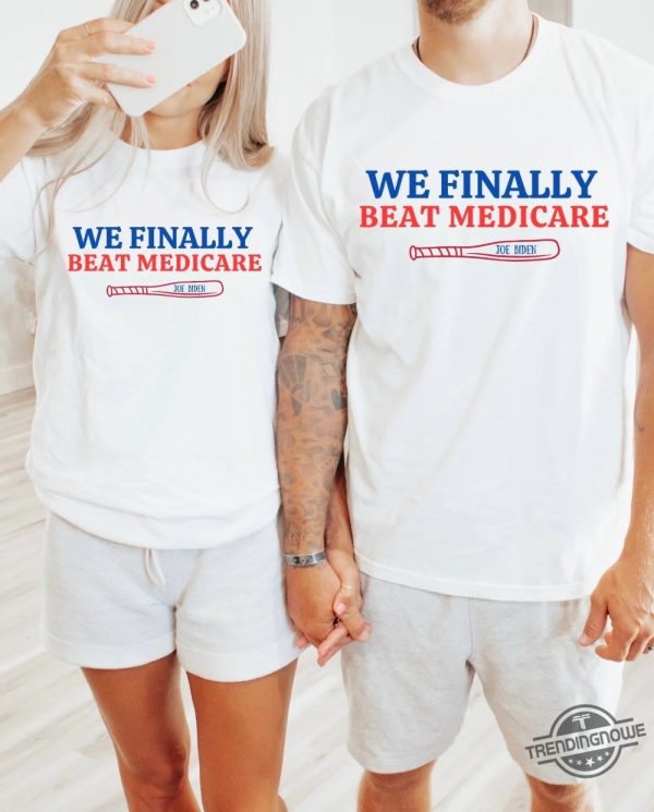 We Finally Beat Medicare Shirt We Best Medicare Shirt Funny Debate Shirt Funny Biden Shirt Political Shirt Gift trendingnowe 2