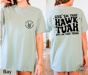 Hawk Tuah Spit On That Thang Shirt Trendy Social Media Memes Apparel giftyzy 3