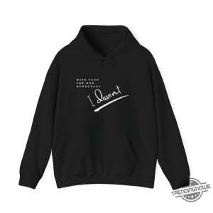 I Dissent Hoodie Shirt With Fear For Our Democracy I Dissent T Shirt Justice Sotomayor Shirt Supreme Court Ruling trendingnowe 2