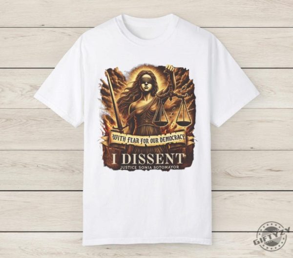 With Fear For Our Democracy I Dissent Political Shirts giftyzy 4