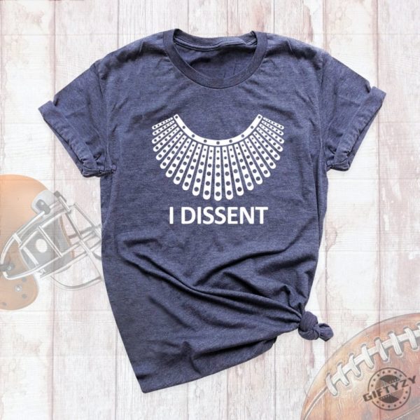 I Dissent Rbg Ruth Bader Ginsburg Sweatshirt Notorious Tshirt Womens Rights Equality Hoodie Feminist Abortion Rights Shirt giftyzy 1