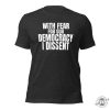 With Fear For Our Democracy I Dissent Justice Sotomayor Unisex Political Shirt giftyzy 3